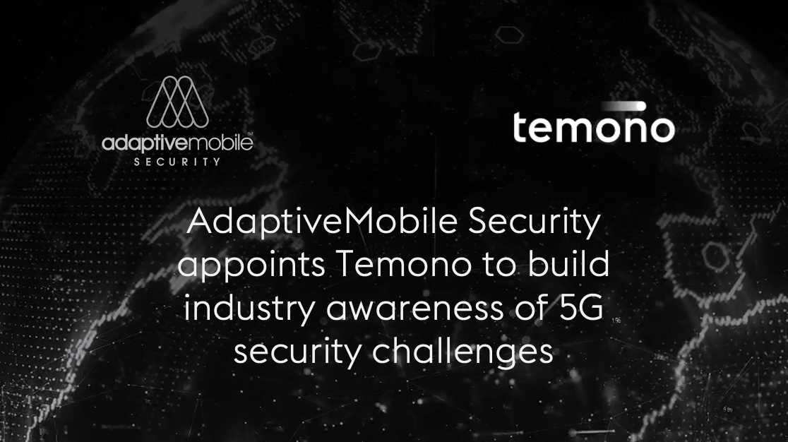 AdaptiveMobile Security appoints Temono to build industry awareness of 5G security challenges